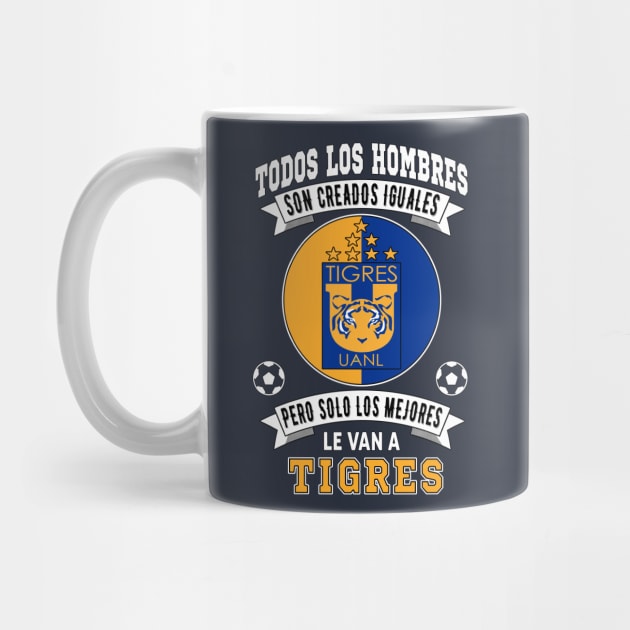 Tigres de la UANL Los Mejores le van a Tigres Futbol Mexicano by soccer t-shirts